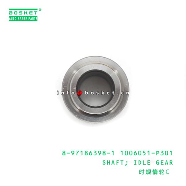 8-97186398-1 1006051-P301 ISUZU 700P Idle Gear Shaft 8971863981 1006051P301