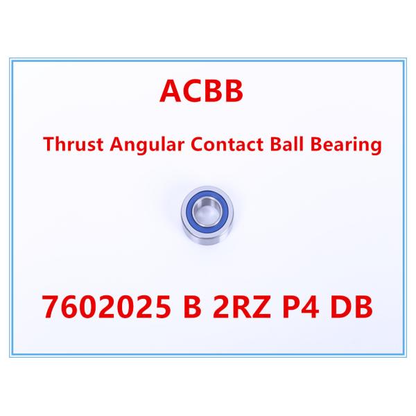 Buy 7602025 2RZ P4 DB Thrust Angular Contact Ball Bearing at wholesale prices