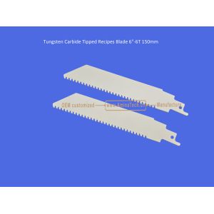 Tungsten Carbide Tipped Recipes Blade 6"-6T 150mm,Reciprocating
