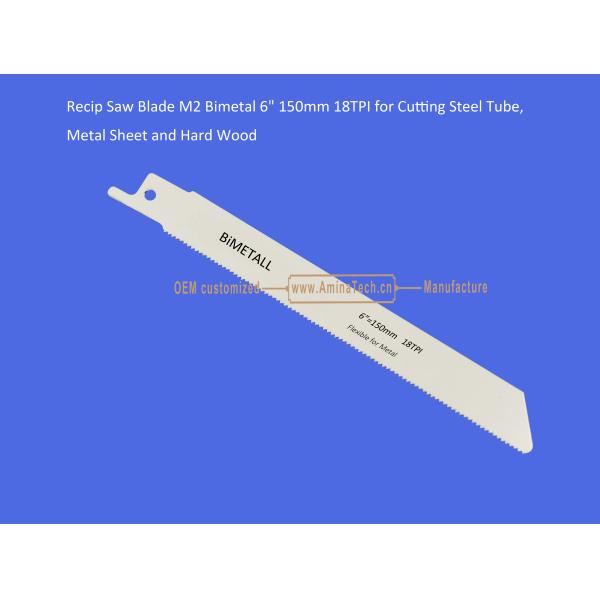 14T:Recip Saw Blade M2 Bimetal 6" 150mm 18TPI for Cutting Steel Tube, Metal Sheet and Hard Wood,Reciprocating