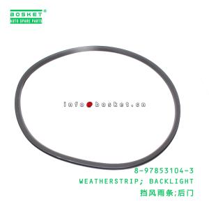 8-97853104-3 Backlight Weatherstrip suitable for ISUZU 8978531043