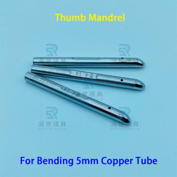 Buy Φ5 Copper Tube Bending Thumb Mandrel for JDM or OMS Hairpin Bender at wholesale prices