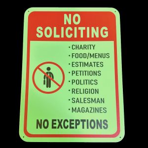 Light-Emitting Photoluminescent No Soliciting Signage For Indoor / Outdoor