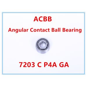 Quality 7203 C P4A GA Angular Contact Ball Bearing for sale
