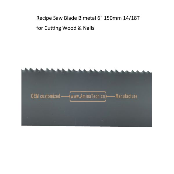 Recipe Saw Blade Bimetal 6" 150mm 14/18T for Cutting Wood & Nails,Reciprocating ,Power Tools