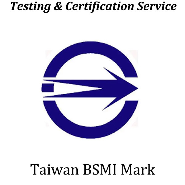 Safety & EMC & ROHS Taiwan BSMI Certification Mandatory Safety Certification