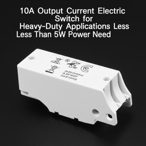 Buy 10A Output Current Electric Switch for Heavy-Duty Applications Less Than 5W Power Need at wholesale prices