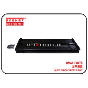 High Stable Isuzu Truck Spare Parts DMAX Rear Compartment Cover