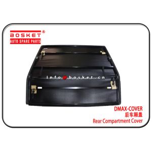 High Stable Isuzu Truck Spare Parts DMAX Rear Compartment Cover