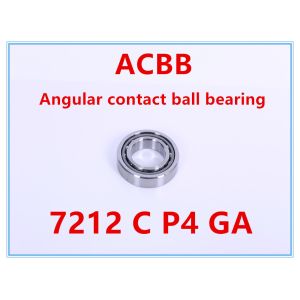 Quality 7212 C P4 GA Angular Contact Ball Bearing for sale