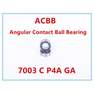 7003 C P4A GA Angular Contact Ball Bearing