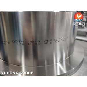 ASTM A815 WPS32750 Super Duplex Stud End MSS SP 43 Type B Lap Joint Stub End