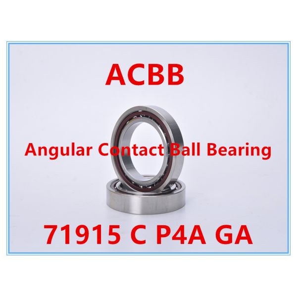 71915 C P4A GA Angular Contact Ball Bearing