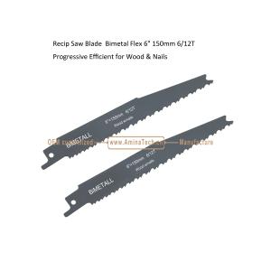 Quality Recip Saw Blade Bimetal Flex 6&quot; 150mm 6/12T Progressive Efficient for Wood &amp; Nails,Reciprocating ,Power Tools for sale