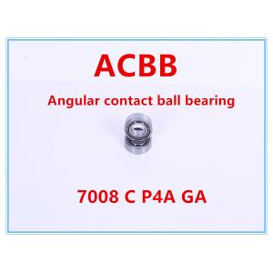 7008C P4A GA Angular Contact Ball Bearing