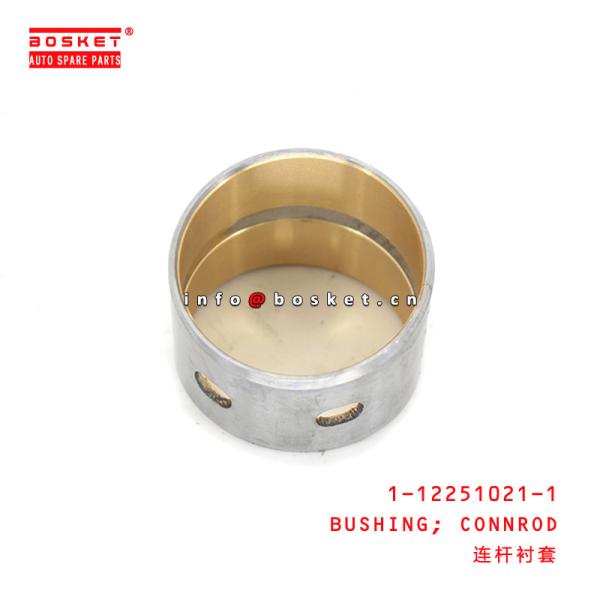 Buy 1122510211 CXZ 6SD1 Isuzu Engine Parts Connecting Rod Bushing at wholesale prices