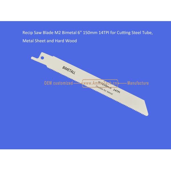 14T:Recip Saw Blade M2 Bimetal 6" 150mm 14TPI for Cutting Steel Tube, Metal Sheet and Hard Wood,Reciprocating