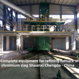 Complete Equipment For Chromium Slag Refining Furnace ISO9001 Certified