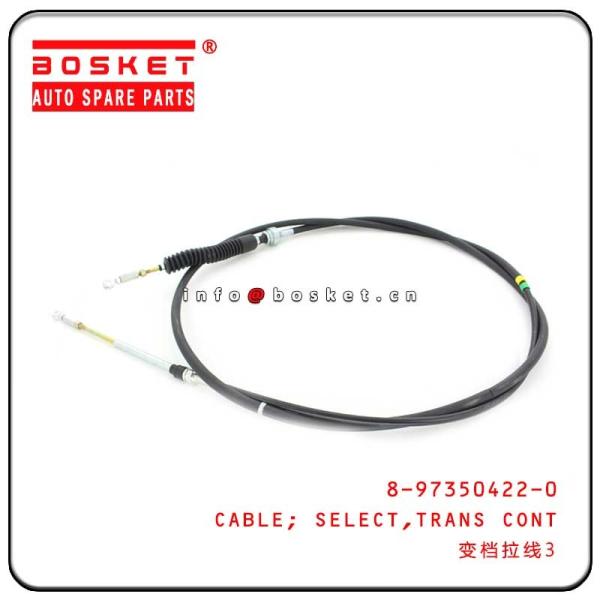Buy 8-97350422-0 8973504220 ISUZU NP 4HF1 MYY5T Transmission Control Select Cable at wholesale prices