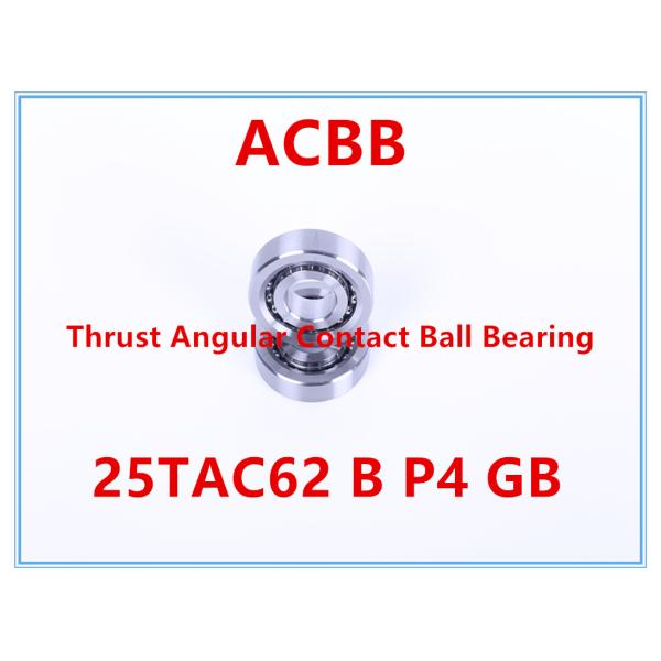25TAC62 B P4 GB Thrust Angular Contact Ball Bearing