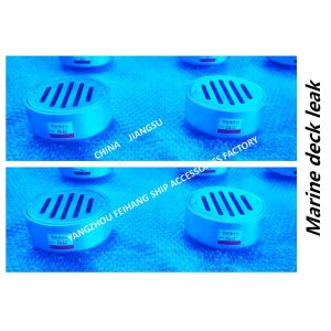 Deck leak - Round deck leak YA32 CB/T3885 Marine deck leak - hot galvanized deck