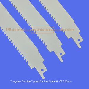 Tungsten Carbide Tipped Recipes Blade 6"-6T 150mm,Reciprocating