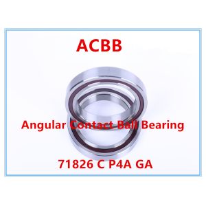 71826 C P4A GA Angular Contact Ball Bearing