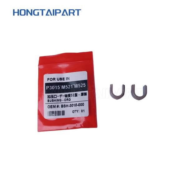 BSH-3015-000 Lower Pressure Roller Bushing BSH-3015-000CN BSH P3015-LOW For H P P3015 M521 M525 Printer