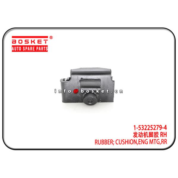 Buy 1-53225279-4 1532252794 Rear Engine Mounting Cushion Rubber Suitable for ISUZU 6SD1 FVR23 at wholesale prices