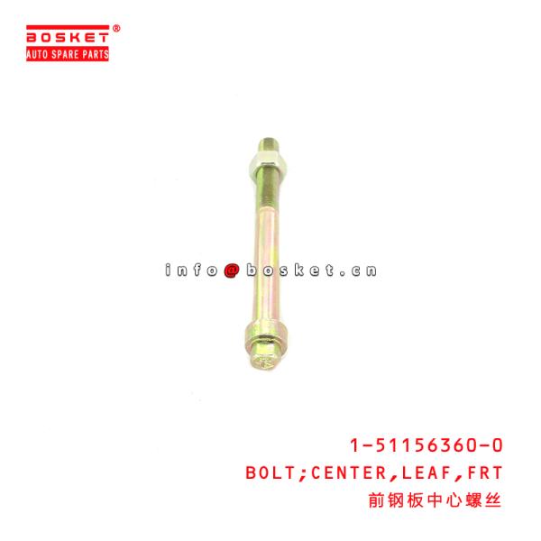 Front Leaf Spring Center Bolt Replacement 1511563600 Suitable For ISUZU CXZ