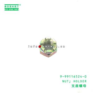 9-99116524-0 Holder Nut suitable for ISUZU 9991165240