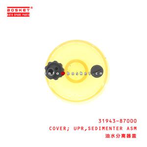 Quality 31943-87000 Sedimenter Assembly Upper Cover For ISUZU JAC for sale