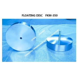Air Pipe Head Floating Disc FKM-350