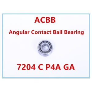 7204 C P4A GA Angular Contact Ball Bearing