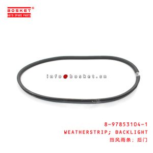 8-97853104-1 Backlight Weatherstrip Suitable for ISUZU NPR NRR 8978531041