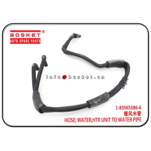 China 1-83565586-6 1835655866 Htr Unit To Water Pipe Water Hose For ISUZU FRR FTR FSR on sale