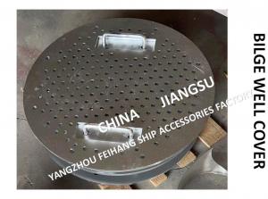 China Bilge Well Cover Marine Sewage Trap Cover - Ballast Trap Cover Cb*3189-83 on sale