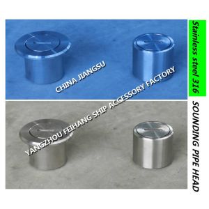 STAINLESS STEEL 316L SOUNDING PIPE HEAD A50 CB/T3778-1999 FOR MARINE STEEL DECK