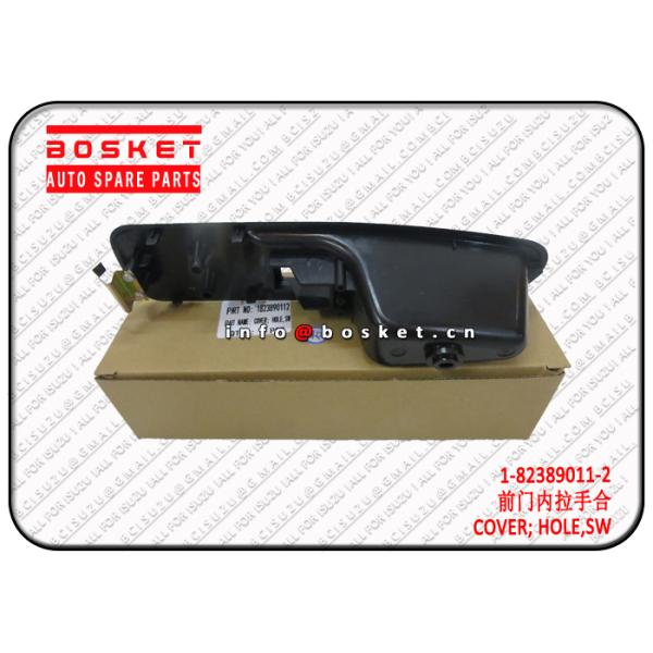 1-82389011-2 1823890112 Isuzu CXZ Parts Switch Hole Cover Suitable For ISUZU CXZ81 10PE1