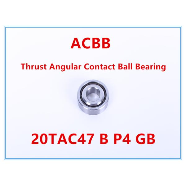 20TAC47 B P4 GB Thrust Angular Contact Ball Bearing