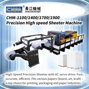 CHM Paper Sheeting Machine Paper Die Cutting Machine Paper Roll To Sheeter Cutting Machine