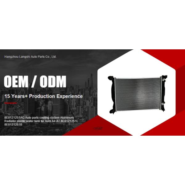 8E0121251L OE NO. Radiator and Water Tank for Audi A4 AT 8E0121251B 1999-2012 Edition