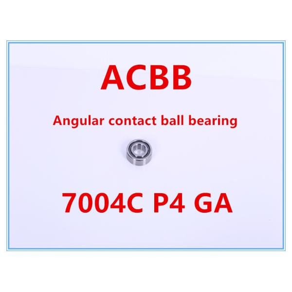 Buy 7004C P4 GA   Angular Contact Ball Bearing at wholesale prices