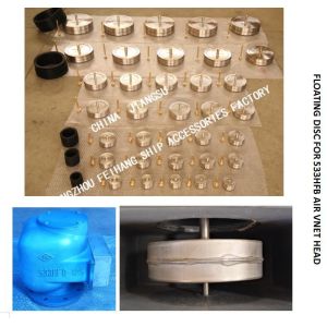 STAINLESS STEEL 316 FLOATING PLATE FOR OIL TANK AIR PIPE HEAD NO.533HFO-250