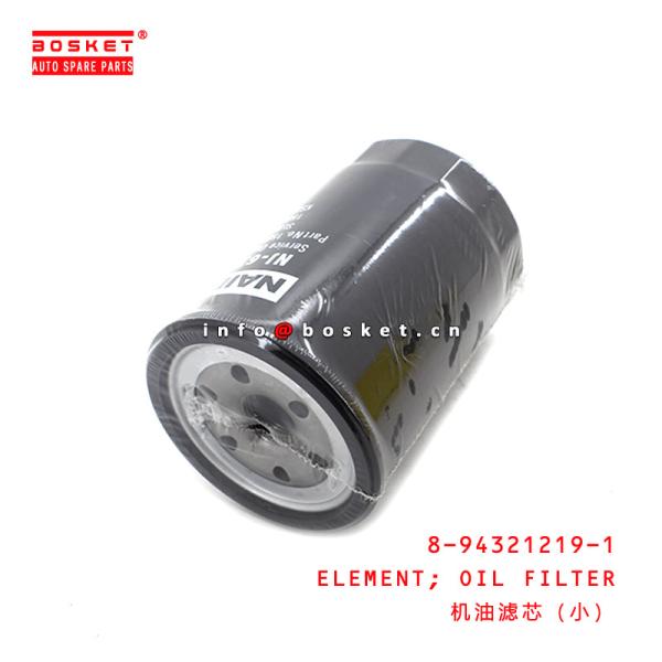 Buy 8-94321219-1 Oil Filter Element 8943212191 For ISUZU NPR60 4BG1 at wholesale prices