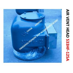 AIR PIPE HEAD FOR BILGE WATER TANK MODEL:533HFB-125A CB/T3594-94