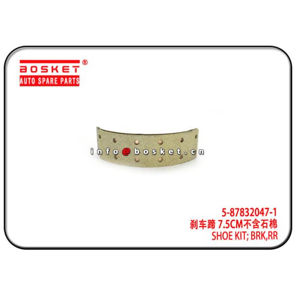 Buy 5-87832047-1 5878320471 Isuzu NPR Parts Rear Brake Shoe Kit Suitable For 4HK1 at wholesale prices