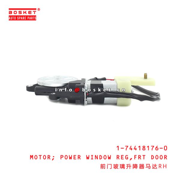 1-74418176-0 1744181760 Front Door Power Window Regulator Motor RH For ISUZU CXZ81K 10PE1