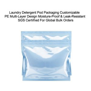 ​​Laundry Detergent Pod Packaging Bags Customizable PE Multi-Layer Design