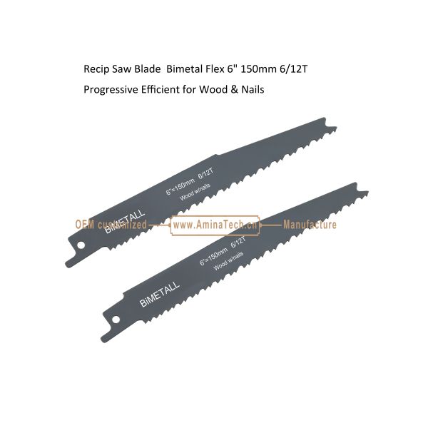 Recip Saw Blade Bimetal Flex 6" 150mm 6/12T Progressive Efficient for Wood & Nails,Reciprocating ,Power Tools